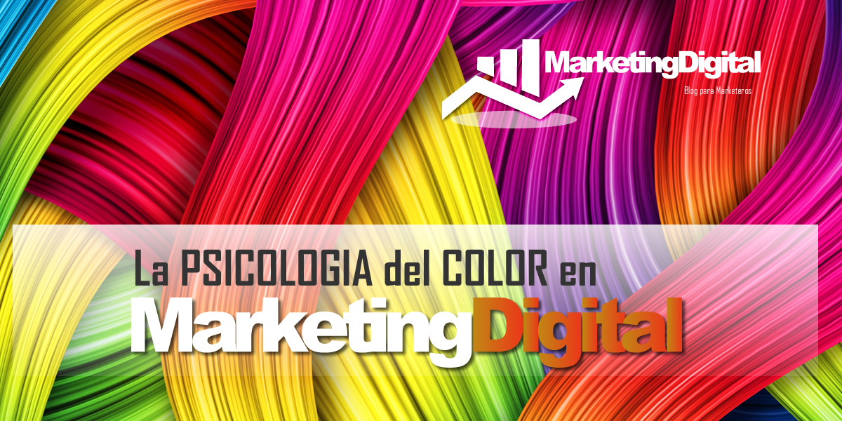 La Psicolog A Del Color En Marketing Digital Marketing Digital Blog