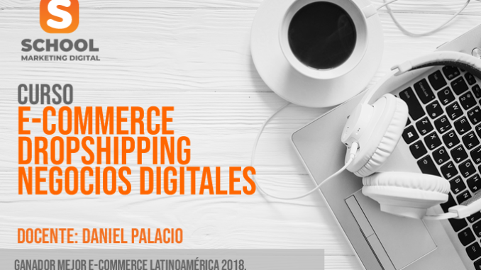Curso E-commerce Dropshipping y Negocios Digitales