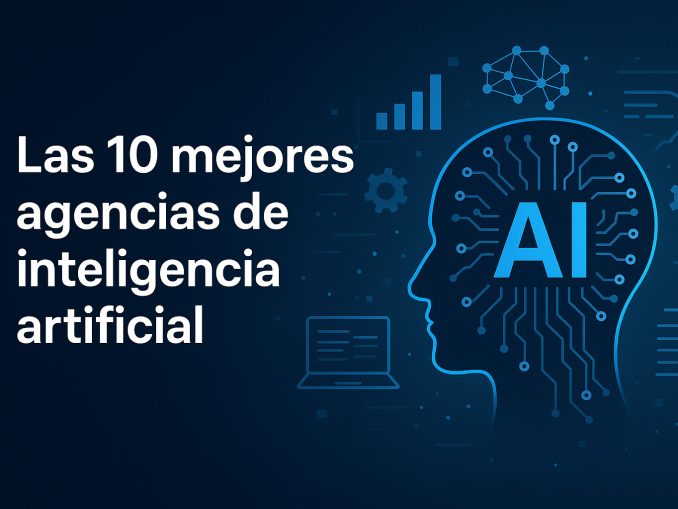 las 10 mejores agencias de inteligencia artificial