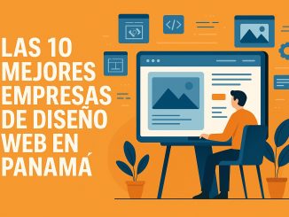 Las 10 Mejores Empresas de Diseño Web en Panamá